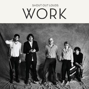 Shout Out Louds - Work  CD